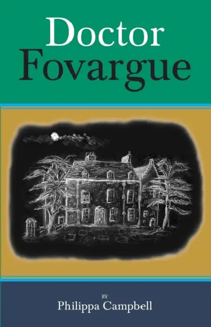 Doctor Fovargue by Philippa Campbell