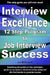 Interview Excellence: 12 Step Program to Job Interview Success by Joe McDermott