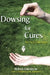 Dowsing for Cures: An A-Z Directory by Wilma Davidson