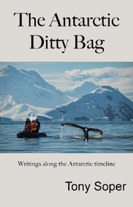 The Antarctic Ditty Bag by Tony Soper