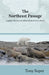 The Northeast Passage: A guide to the seas and wildlife islands of Arctic Siberia by Tony Soper