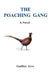 The Poaching Gang by Geoffrey Eyre