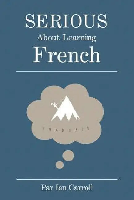 Serious about learning French.: The easy way to learn French. by Ian John Carroll Ma