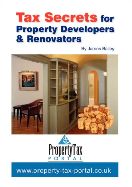 Bailey J Tax Secrets For Property Developers And Renovator by James Bailey