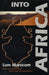 Into Africa by Sam Manicom