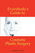 Everybody's Guide to Cosmetic Plastic Surgery by Lachlan Currie