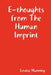 E-Thoughts from the Human Imprint by Louise Manning