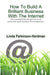 How To Build A Brilliant Business With The Internet: 101 essential hints for every successful small business and entrepreneur. by Linda Parkinson-Hardman