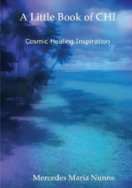 A Little Book of CHI by Mercedes Nunns