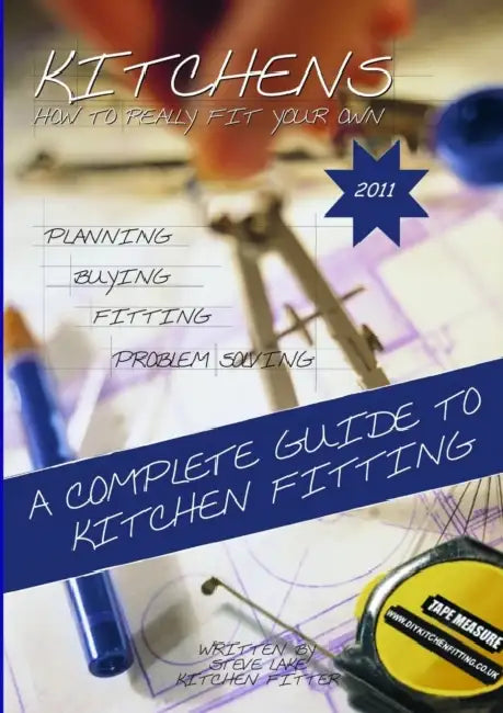 Kitchens How To Really Fit Your Own 2011 by Steve Lake