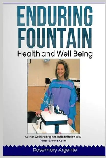 Enduring Fountain - Health and Well-being, Second edition by Pam Hunter