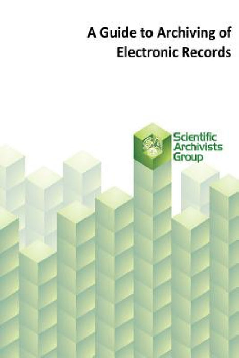 A Guide to Archiving of Electronic Records by Tim Stiles