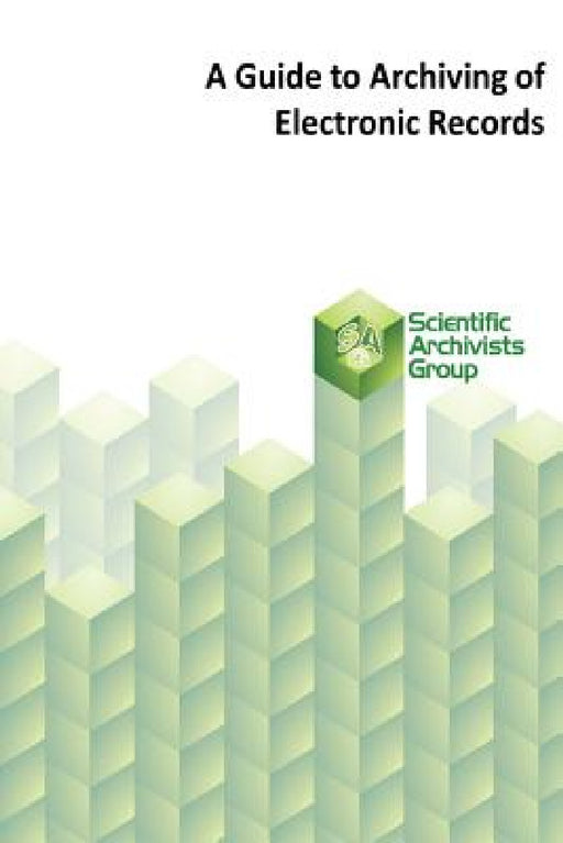 A Guide to Archiving of Electronic Records by Tim Stiles