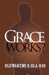 Grace or Works? by Oluwakemi O. Ola-Ojo