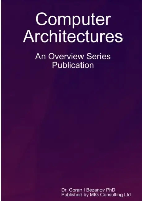 Computer Architectures by Goran Bezanov