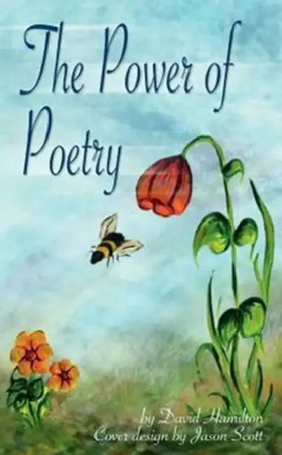The Power of Poetry by David Hamilton, Jason Scott