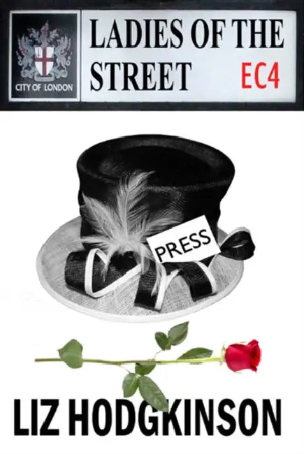 Ladies Of The Street by Liz Hodgkinson