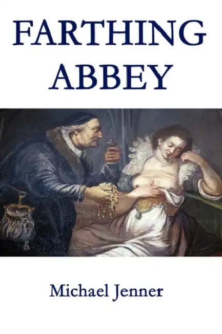Farthing Abbey by Michael Jenner