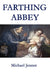 Farthing Abbey by Michael Jenner