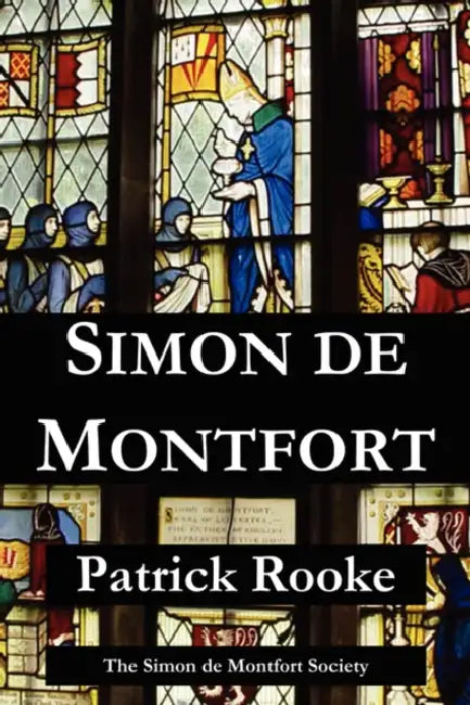 Simon de Montfort by Patrick Rooke