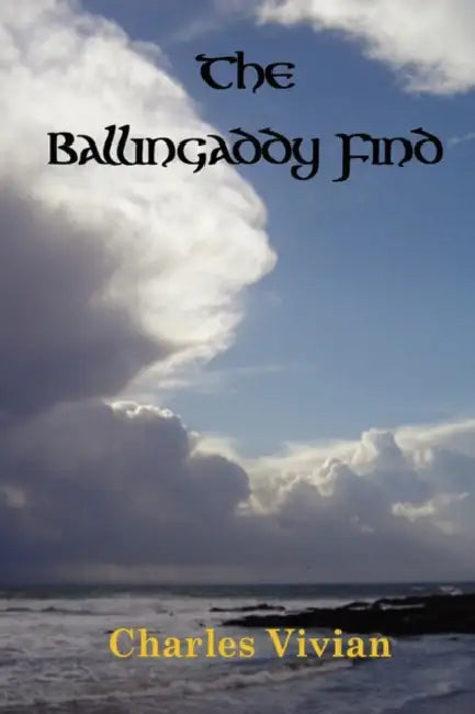 The Ballingaddy Find by Charles Vivian