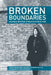 Broken Boundaries - stories of betrayal in relationships of care by Sarah Richardson, Melanie Cunningham Et Al