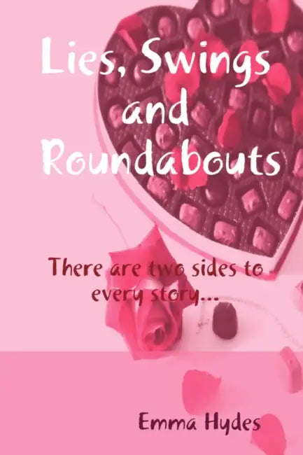 Lies, Swings and Roundabouts by Emma Hydes