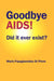 Goodbye AIDS by Maria Papagiannidou-St Pierre