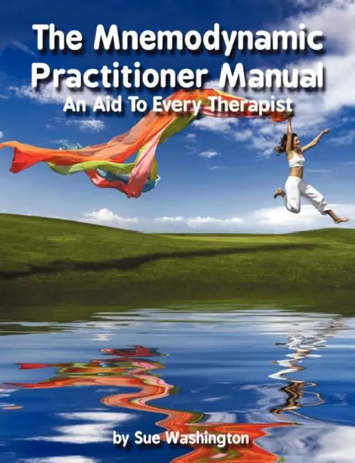 Washington S Mnemodynamic Practitioner Manual  An Aid To by Sue Washington