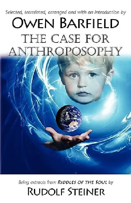 The Case for Anthroposophy by Owen Barfield, Steiner Rudolf Steiner, Rudolf Steiner