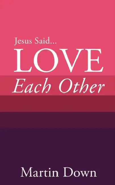 Love Each Other by Martin Down