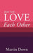 Love Each Other by Martin Down