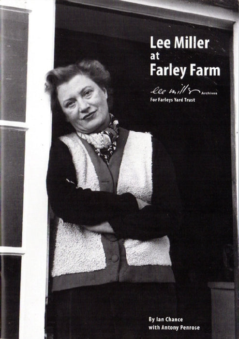 Lee Miller at Farley Farm by Ian Chance, Antony Penrose