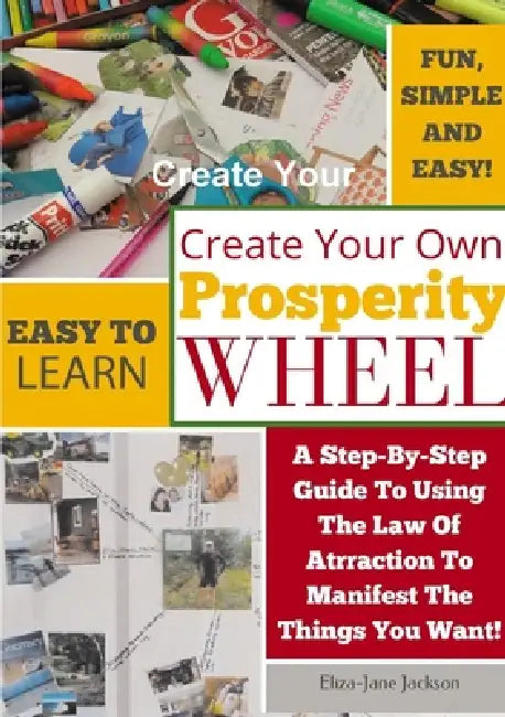 Create Your Own Prosperity Wheel by Eliza-Jane Jackson