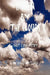 Hidden by the Clouds by David Prestbury