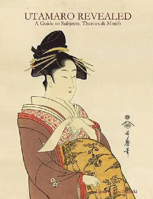 Utamaro Revealed by Gina Collia-Suzuki