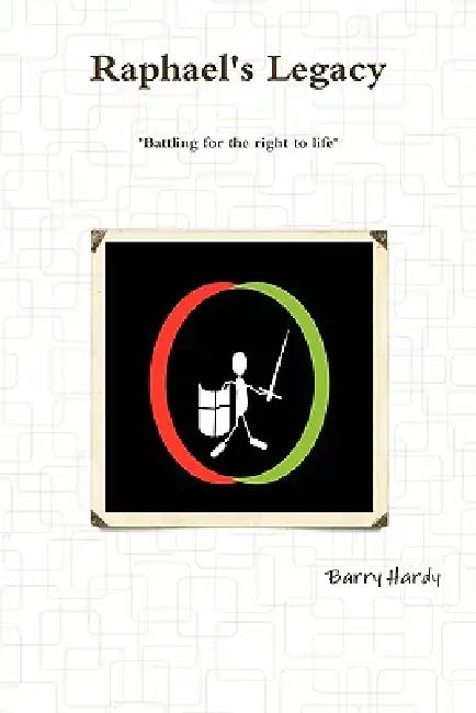 Raphael's Legacy by Barry Hardy