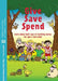 Give, Save, Spend: Learn about God's way of handling money for ages 7 and under by Howard Dayton, Bev Dayton, Abigail Suckling