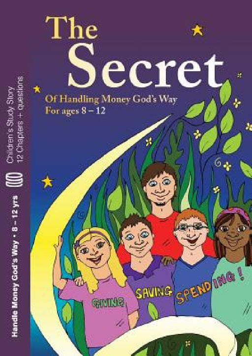The Secret: Of  Handling Money God's Way For ages 8 - 12 by Jenny Poole, Abigail Suckling