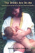 The Drinks Are on Me Everything Your Mother Never Told You about Breastfeeding by Veronika Sophia Robinson, Andri Thwaites