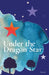 Under The Dragon Star by Lily Nash