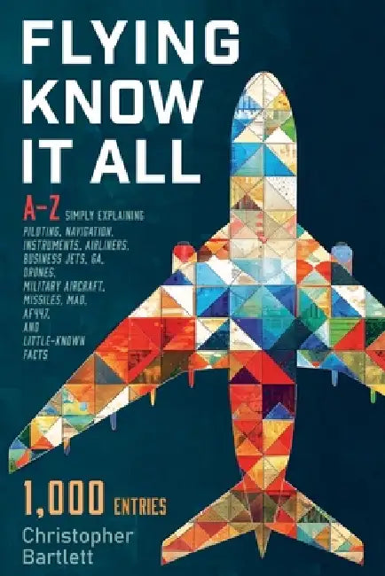 Flying Know It All by Christopher Bartlett