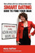 Smart Dating: How to Find Your Man by Mary Balfour, Nick Roberts