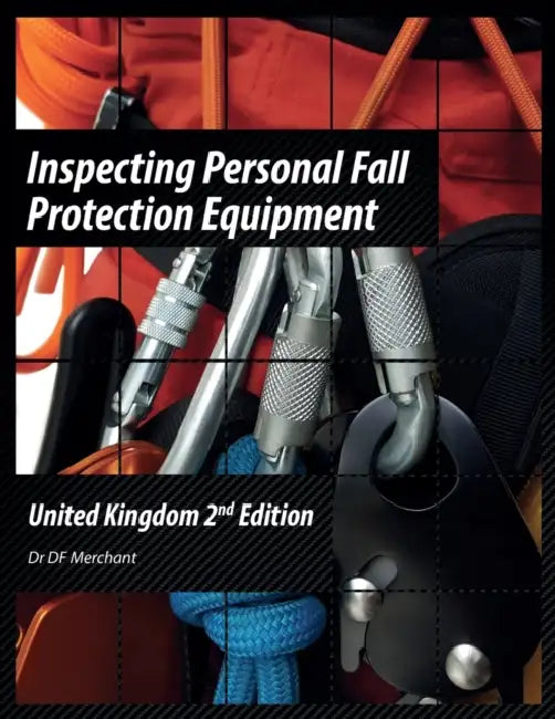 Inspecting Personal Fall Protection Equipment: United Kingdom 2nd Edition by Dr DF Merchant