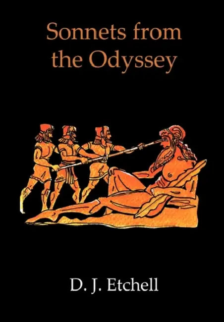 Sonnets from the Odyssey by D. J. Etchell