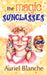 The Magic Sunglasses by Auriel Blanche