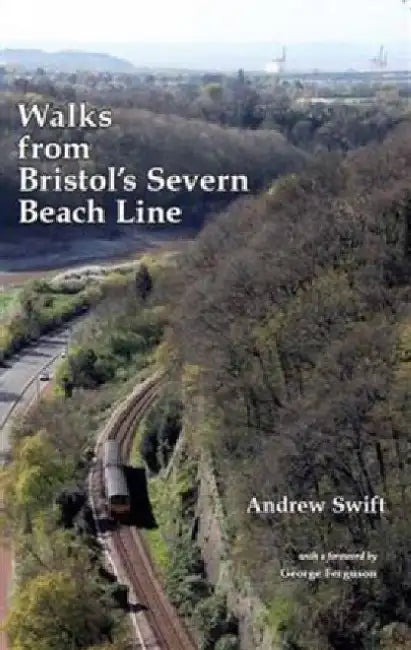 Walks from Bristol's Severn Beach Line by Andrew Swift
