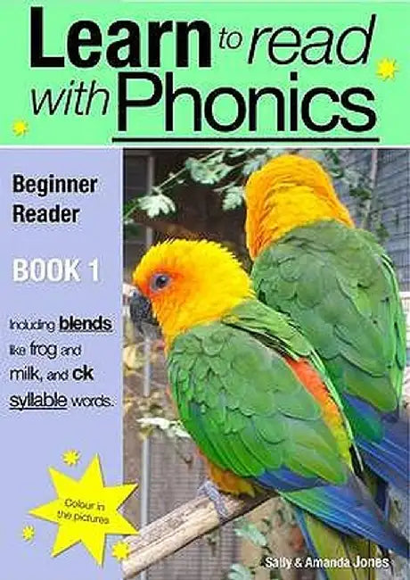Learn to Read Rapidly with Phonics: Beginner Reader Book 1: A Fun, Colour in Phonic Reading Scheme by Sally Jones