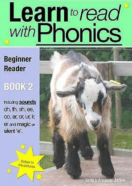 Learn to Read Rapidly with Phonics: Beginner Reader Book 2. a Fun, Colour in Phonic Reading Scheme by Sally Jones
