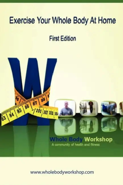 Exercise Your Whole Body at Home - First Edition by Wayne Lambert